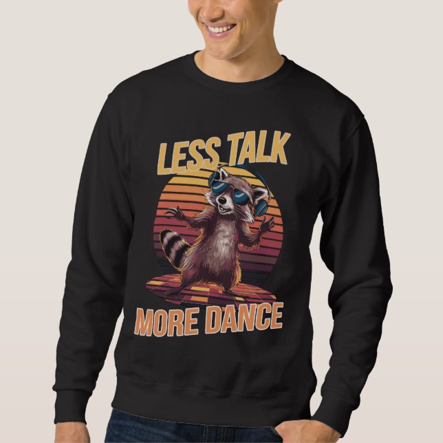 Sweatshirt Moins parler Plus Danse Funky Raccoon avec casque (Devant)