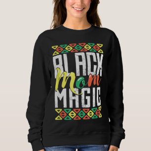 Sweatshirt Mois de l'histoire afro-américaine Noir Maman Magi