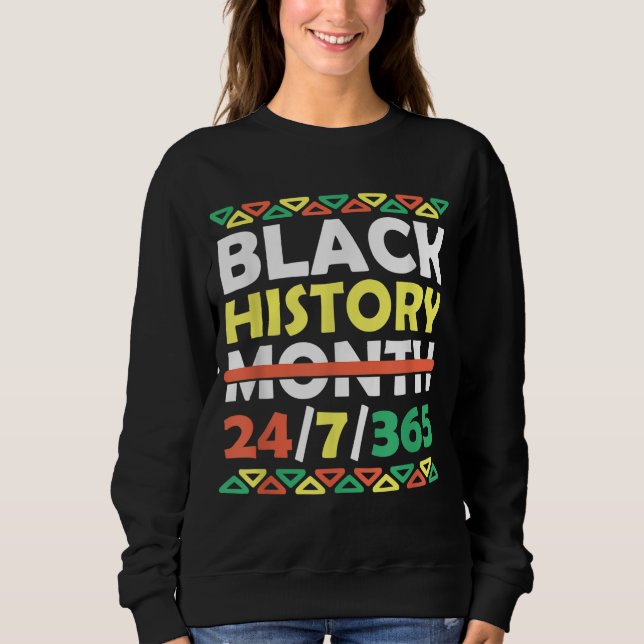 Sweatshirt Mois de l'histoire des Noirs 24 7 365 Black Pride  (Devant)