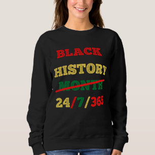Sweatshirt Mois de l'histoire des Noirs 24/7/365 - HISTOIRE N