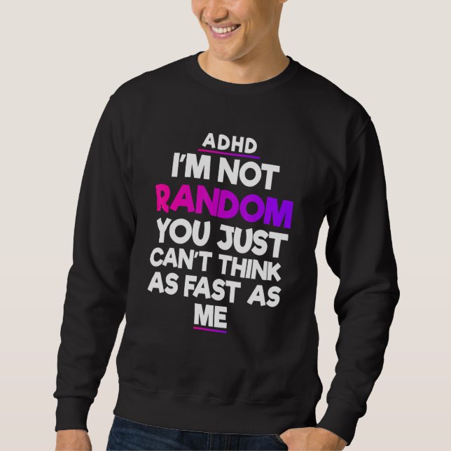Sweatshirt Mois de sensibilisation au TDAH Oui J'ai un devis  (Devant)