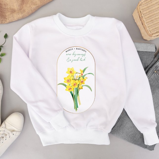 Sweatshirt Mois des fleurs de naissance Mars Anniversaire Daf (Birth Flower Month March Birthday Daffodil Sweatshirt)