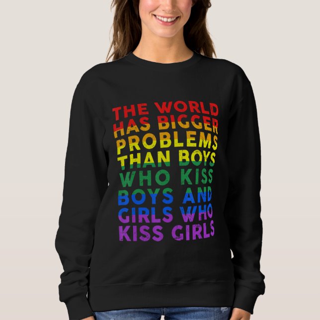 Sweatshirt Mois gay pride Lgbt Le Monde A De Plus Gros Problè (Devant)