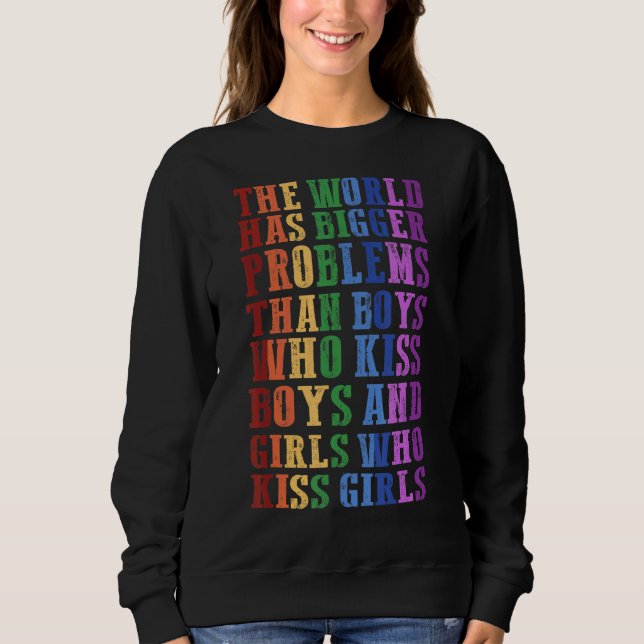 Sweatshirt Mois gay pride Lgbt Le Monde A De Plus Gros Problè (Devant)