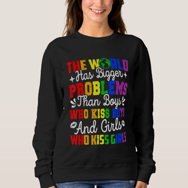 Sweatshirt Mois gay pride Lgbt Le Monde A De Plus Gros Problè (Devant)