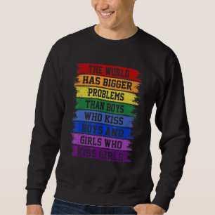 Sweatshirt Mois gay pride Lgbt Le Monde A De Plus Gros Problè