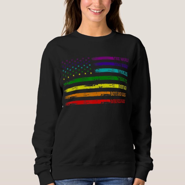 Sweatshirt Mois gay pride Lgbt Le Monde A De Plus Gros Problè (Devant)