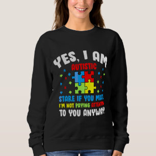 Sweatshirt Mois sensibilisation sur l'autisme Oui Je Suis Aut