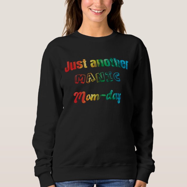 Sweatshirt Mom Humor Celebration Graphic  Tees amd More (Devant)