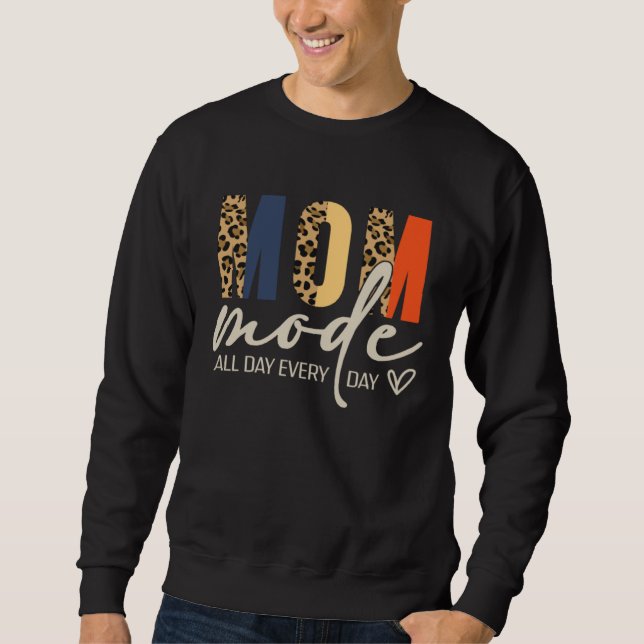 Sweatshirt Mom Mode On All Day Leopard  Mother s Day Mama Lif (Devant)