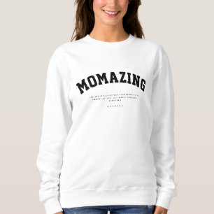 SWEATSHIRT MOMAZING MOM LIFE FUNNY