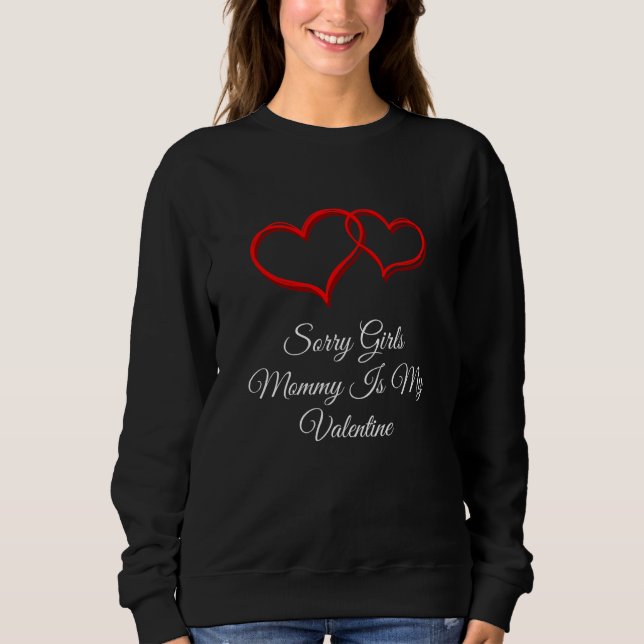 Sweatshirt Mommy Is My Valentine Valentines Day Humor  3 (Devant)