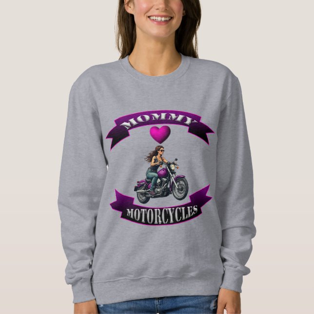 Sweatshirt Mommy Loves Motorcycles (Devant)
