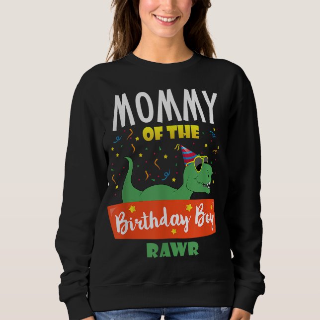 Sweatshirt Mommy of the Birthday Boy Dinosaur Raptor Funny (Devant)