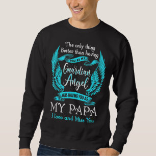 Sweatshirt Mon Ange Gardien T'Avait Comme Mon Papa Love &