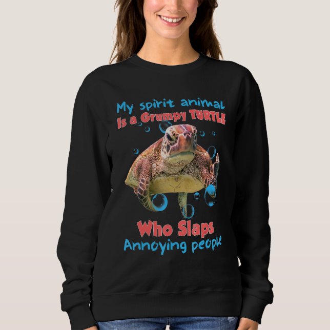 Sweatshirt Mon animal d'esprit est une tortue grumpy (Devant)