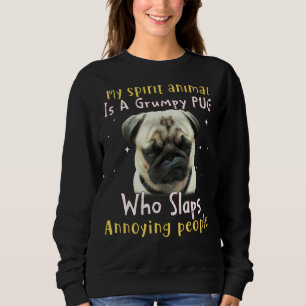 Sweatshirt Mon Animal Spirit Est Un Carlin Carlin Grumpy