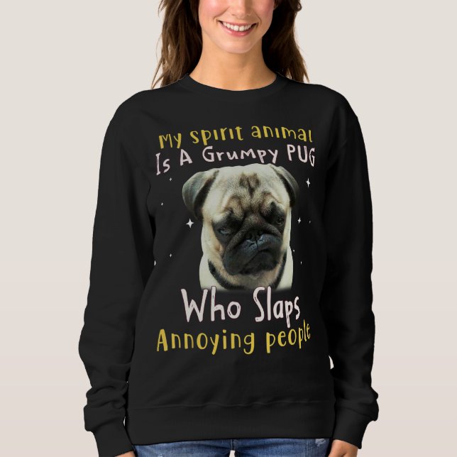 Sweatshirt Mon Animal Spirit Est Un Carlin Carlin Grumpy (Devant)