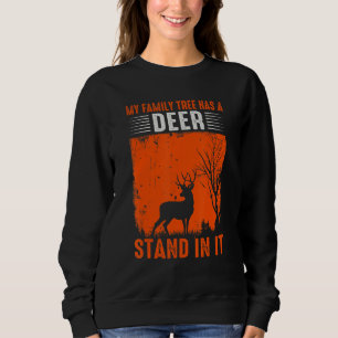 Sweatshirt Mon arbre généalogique a un affût à cerf pour la c