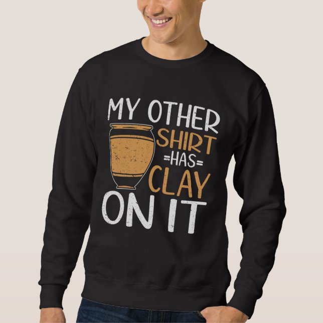Sweatshirt Mon autre  a de l'argile dessus Poterie Céramique  (Devant)
