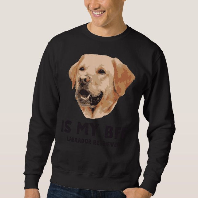 Sweatshirt Mon Bff Labrador Retriever (Devant)