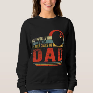 Sweatshirt Mon Bowling préféré m'appelle Papa Fête des pères