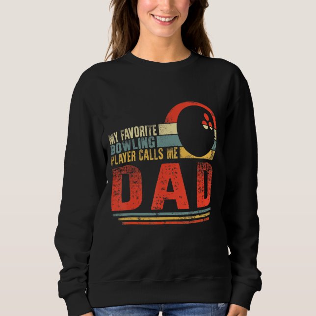 Sweatshirt Mon Bowling préféré m'appelle Papa Fête des pères  (Devant)