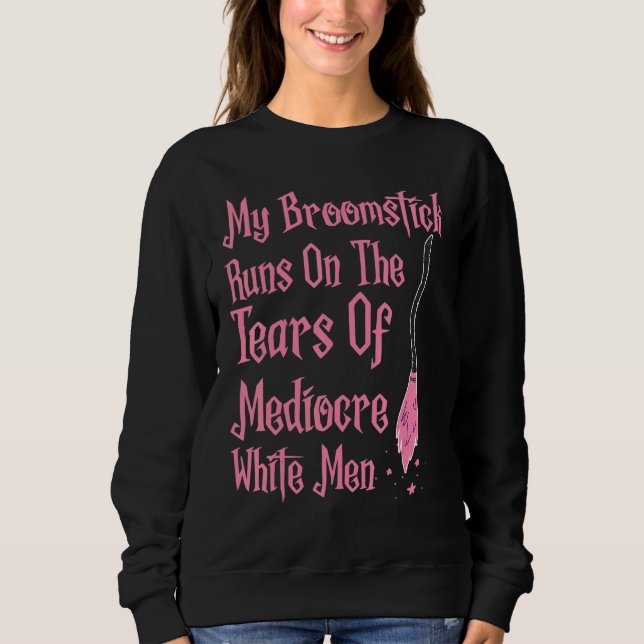 Sweatshirt Mon Broomstick Coule Sur Les Larmes De Blanc Médio (Devant)