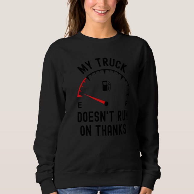 Sweatshirt Mon camion ne fonctionne pas avec des mercis  cond (Devant)