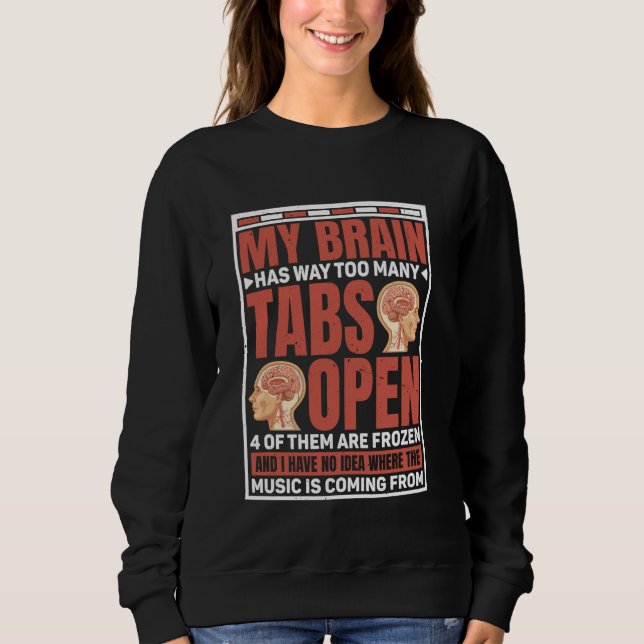 Sweatshirt Mon Cerveau A Beaucoup Trop D'Onglets Ouverts — (Devant)