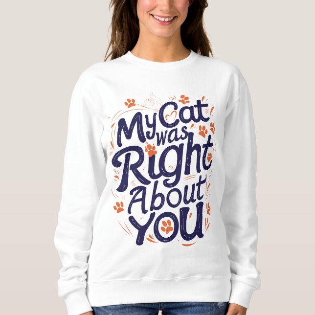 Sweatshirt Mon chat avait raison à votre sujet – Amateur de c (Devant)
