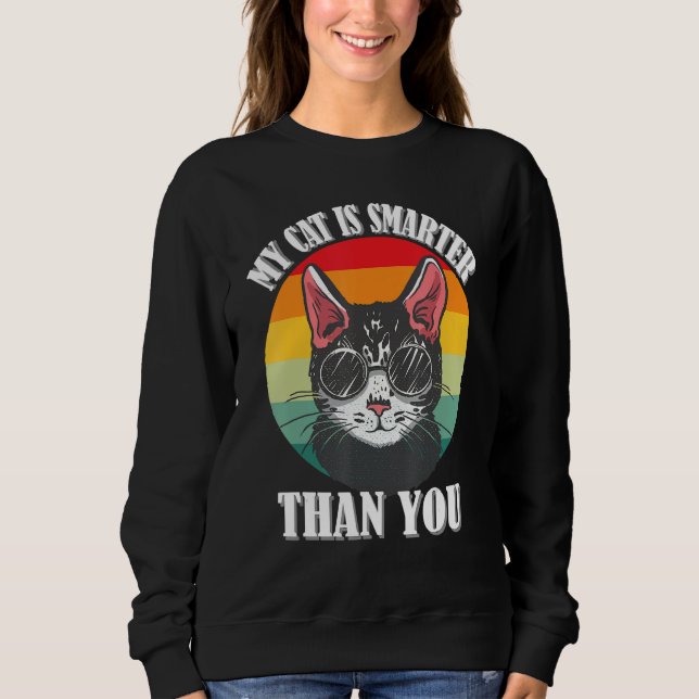 Sweatshirt Mon chat est plus intelligent que toi, drôle mème  (Devant)