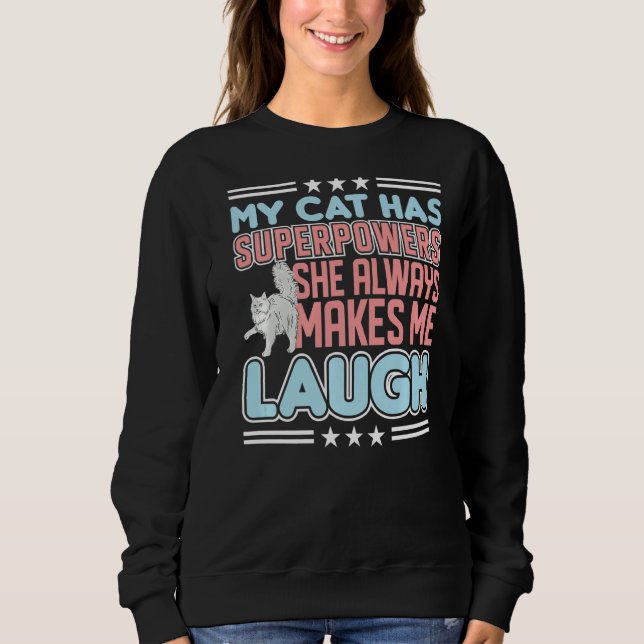 Sweatshirt Mon Chat Me Fait Toujours Rire Chats Chat (Devant)