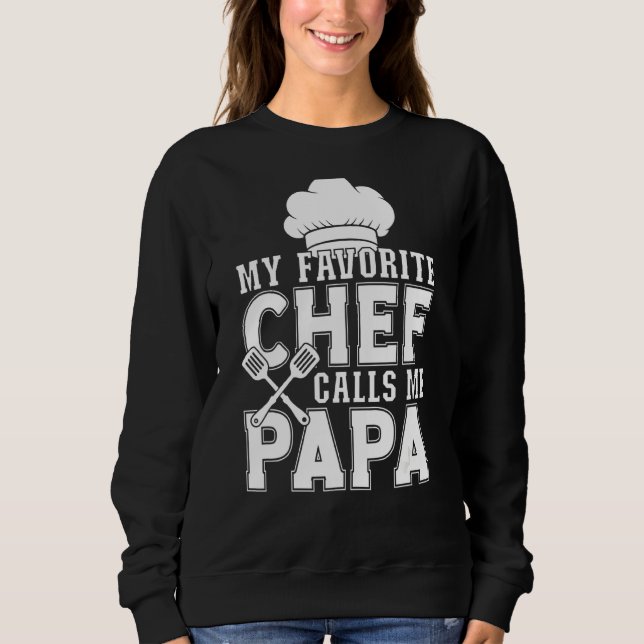 Sweatshirt Mon Chef Favori M'appelle Papa Cuisine (Devant)