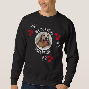 Sweatshirt MON CHIEN EST MA VALENTINE Photo personnalisée Uni