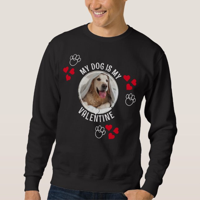 Sweatshirt MON CHIEN EST MA VALENTINE Photo personnalisée Uni (Devant)
