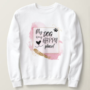 Sweatshirt Mon Chien Est Mon Bon Design Rose Endroit