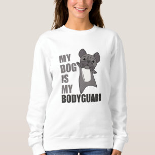Sweatshirt Mon Chien Est Mon Chien Garde Du Corps Chiens Chie