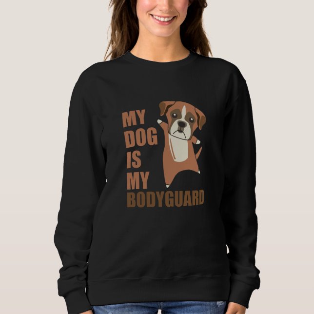 Sweatshirt Mon Chien Est Mon Gardien Du Corps Chiens Boxes mi (Devant)