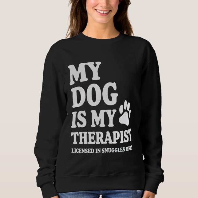 Sweatshirt Mon Chien Est Mon Thérapeute (Devant)