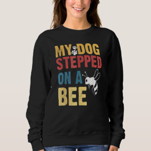 Sweatshirt Mon Chien Est Tombé Sur Un Pères De Chien D'Abeill