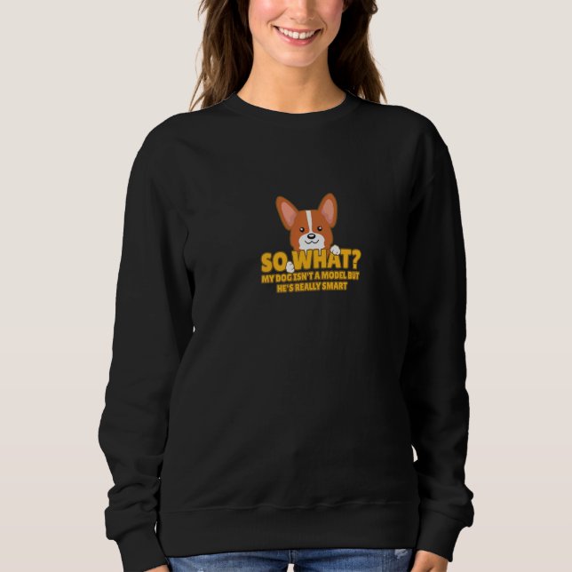 Sweatshirt Mon chien n'est pas un modèle, mais il est mignon  (Devant)