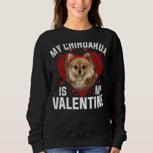 Sweatshirt Mon Chihuahua Est Mon Valentin Valentines Garçons 