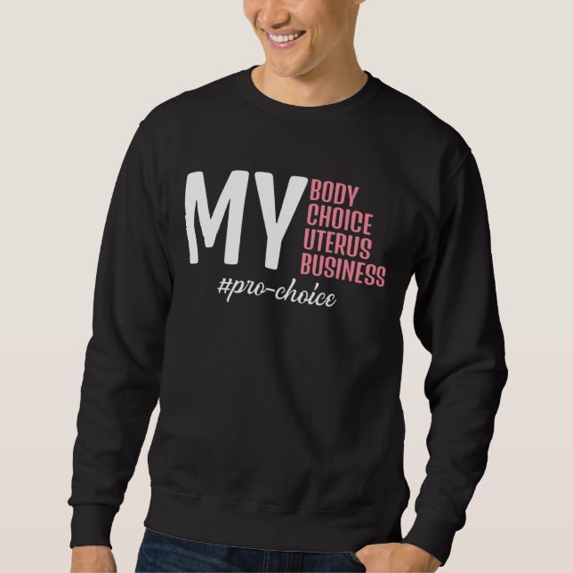 Sweatshirt Mon choix de corps Uterus Business Pro Choice (Devant)