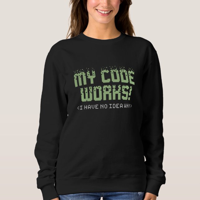 Sweatshirt Mon code fonctionne (Devant)