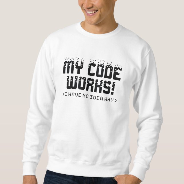 Sweatshirt Mon Code Fonctionne (Devant)