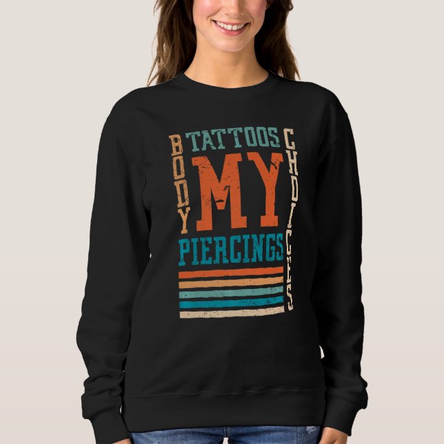 Sweatshirt Mon corps Mes tatouages Mes piercings Mes choix Co (Devant)