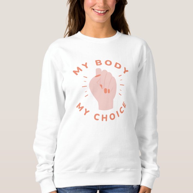 Sweatshirt Mon corps Mon choix (Devant)