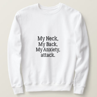 Sweatshirt Mon Cou Mon Dos Mon Attaque Anxiété
