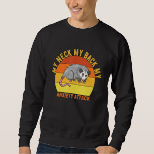 Sweatshirt Mon Cou Mon Dos Mon Attaque Anxiété Opossum 2
